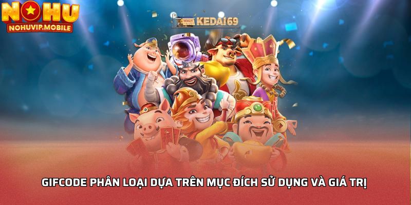 Gifcode phân loại dựa trên mục đích sử dụng và giá trị 