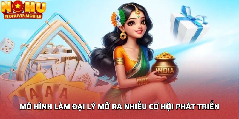 Mô hình làm đại lý mở ra nhiều cơ hội phát triển