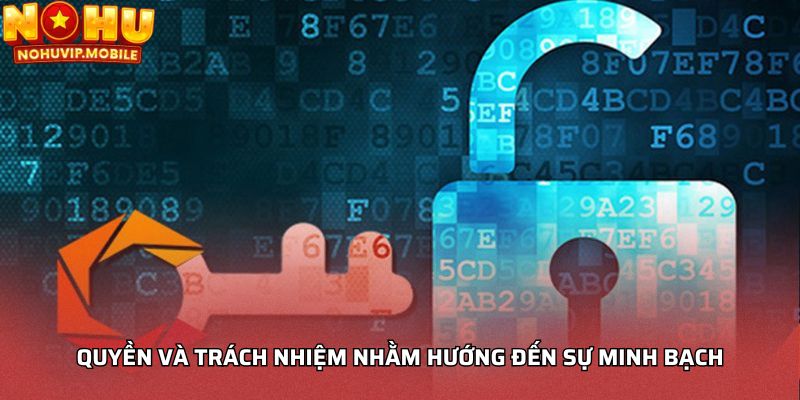 Quyền và trách nhiệm nhằm hướng đến sự minh bạch