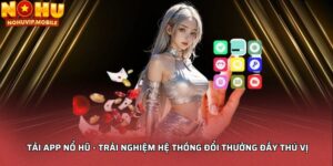 Tải app nổ hũ