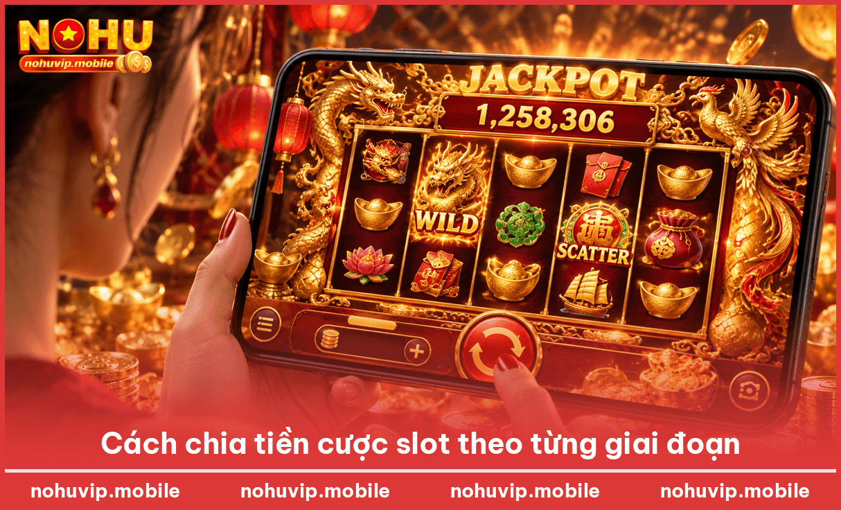 Cách chia tiền cược slot theo từng giai đoạn