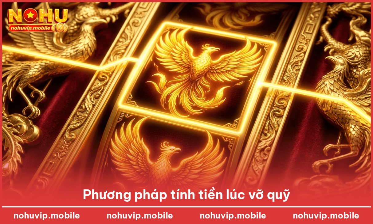 Phương pháp tính tiền lúc vỡ quỹ