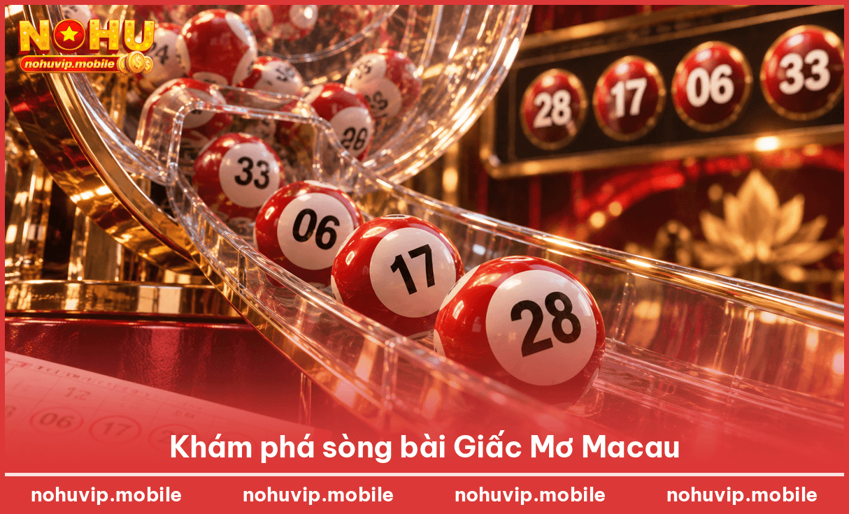 Khám phá sòng bài Giấc Mơ Macau