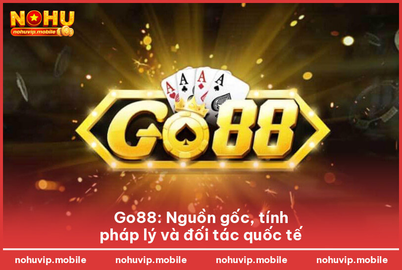 Go88: Nguồn gốc, tính pháp lý và đối tác quốc tế